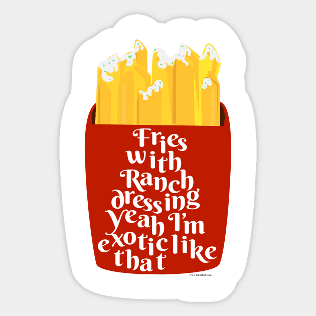 Ranch on Fries Funny Food Lover Cartoon Slogan Sticker by Tshirtfort